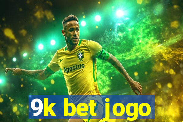 9k bet jogo